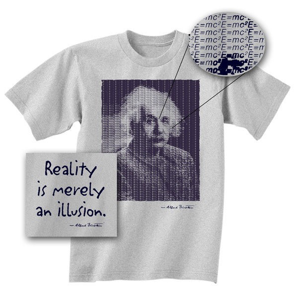 ALBERT EINSTEIN Reality Is Merely An Illusion T Shirt **NEW e=mc2