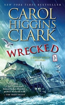 Wrecked by Carol Higgins Clark 2011, Paperback