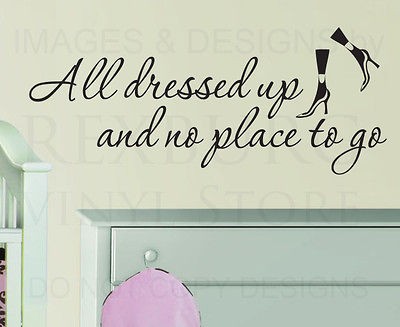 Wall Decal Art Sticker Quote Vinyl Letter All Dressed Up Girls Room 