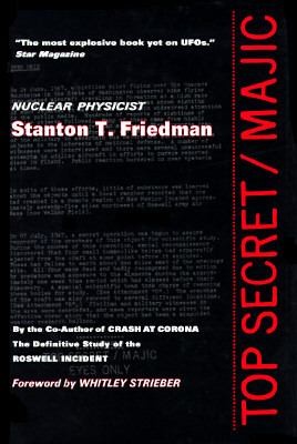 Top Secret Majic by Stanton T. Friedman 1996, Hardcover