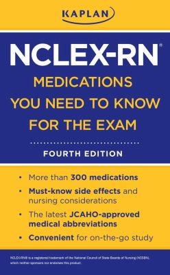 Kaplan NCLEX RN Medications You Need to Know for the Exam by Kaplan 