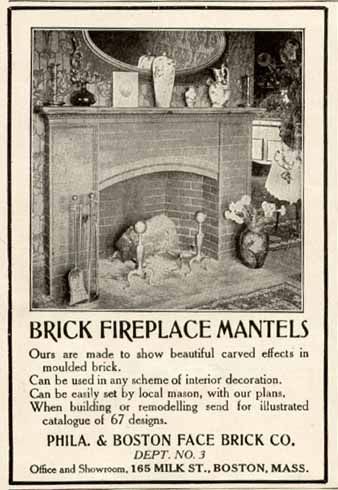 BRICK FIREPLACE MANTELS OFFERED IN 1907 PHILA. & BOSTON FACE BRICK 