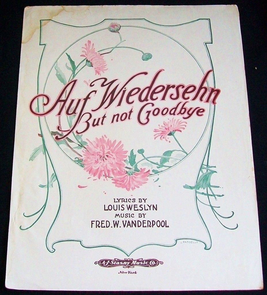 Auf Wiedersehn But not Goodbye  1916 by Weslyn Vanderpool Vntg Sheet
