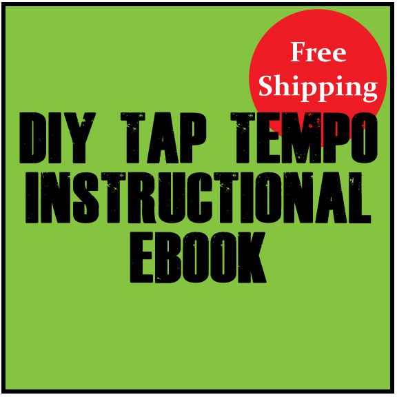 DIY Custom Tap Tempo eBook Instructional BYOC TAP TEMPO DL4 DD20 Boss