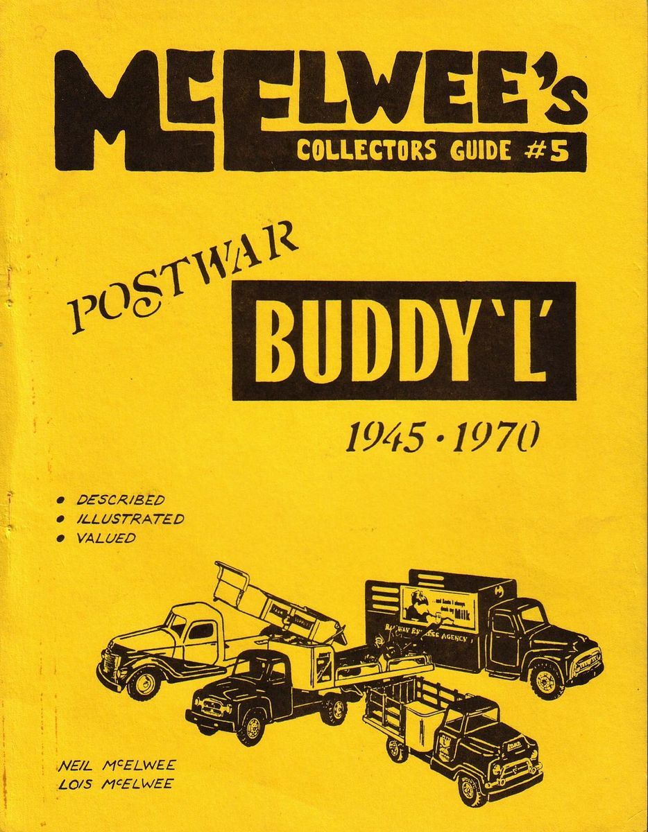 Mcelwees Guide 5 to Buddy L Trucks 1945 1970